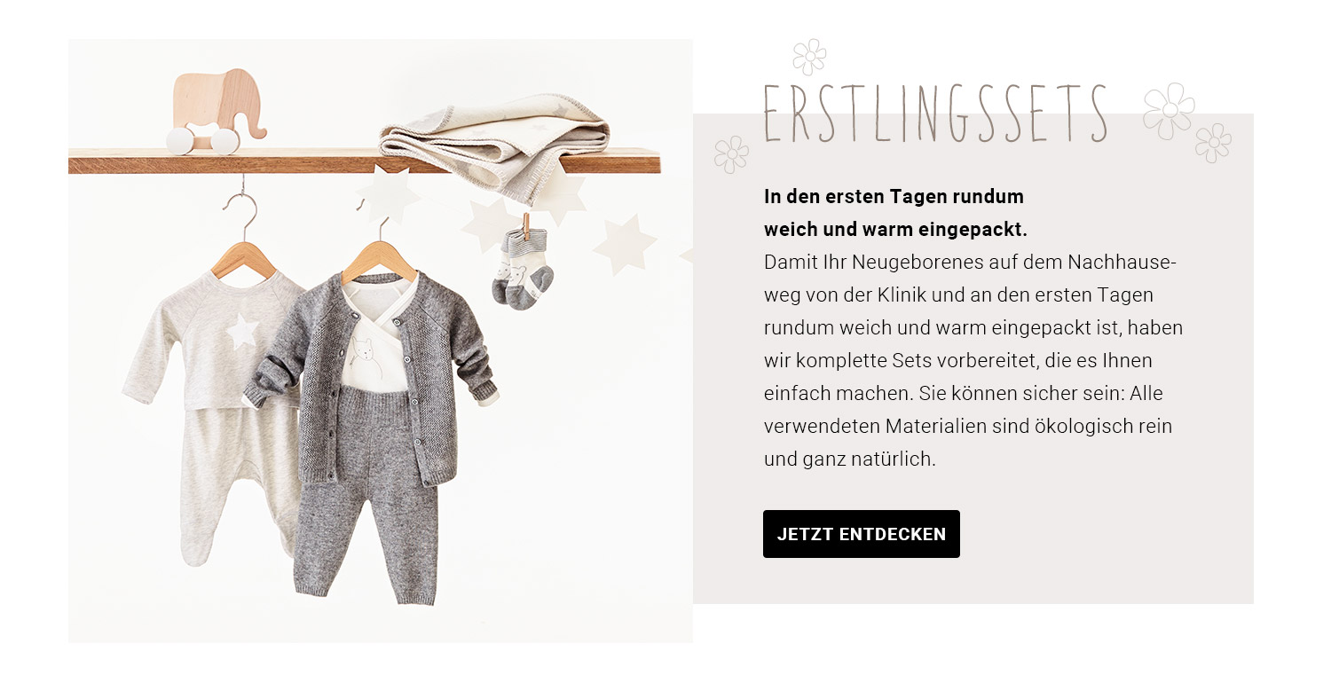 Jetzt Erstlingssets entdecken Jetzt Erstlingssets entdecken