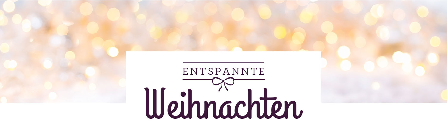 Entspannte Weihnachten